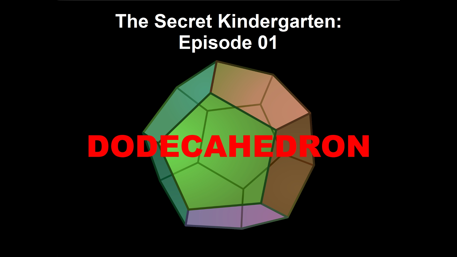 Episode 01: The Dodecahedron